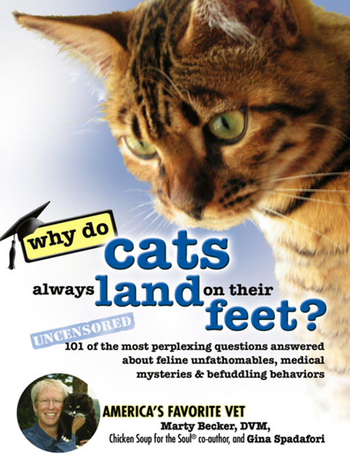 Title details for Why Do Cats Always Land on Their Feet? by Marty Becker, D.V.M. - Available